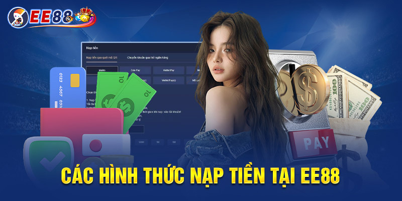 Các hình thức nạp tiền ee88