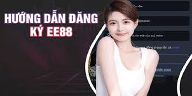 Hướng dẫn đăng ký ee88