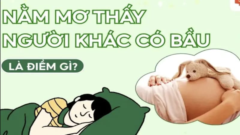 Luận giải con số may mắn khi mơ thấy người khác có bầu